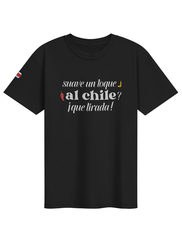 Suave un Toque, Al Chile? Que Tirada! product image (1)