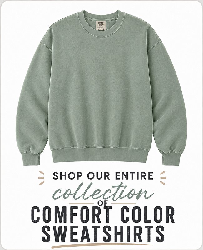 Comfort Color Sweatshirts