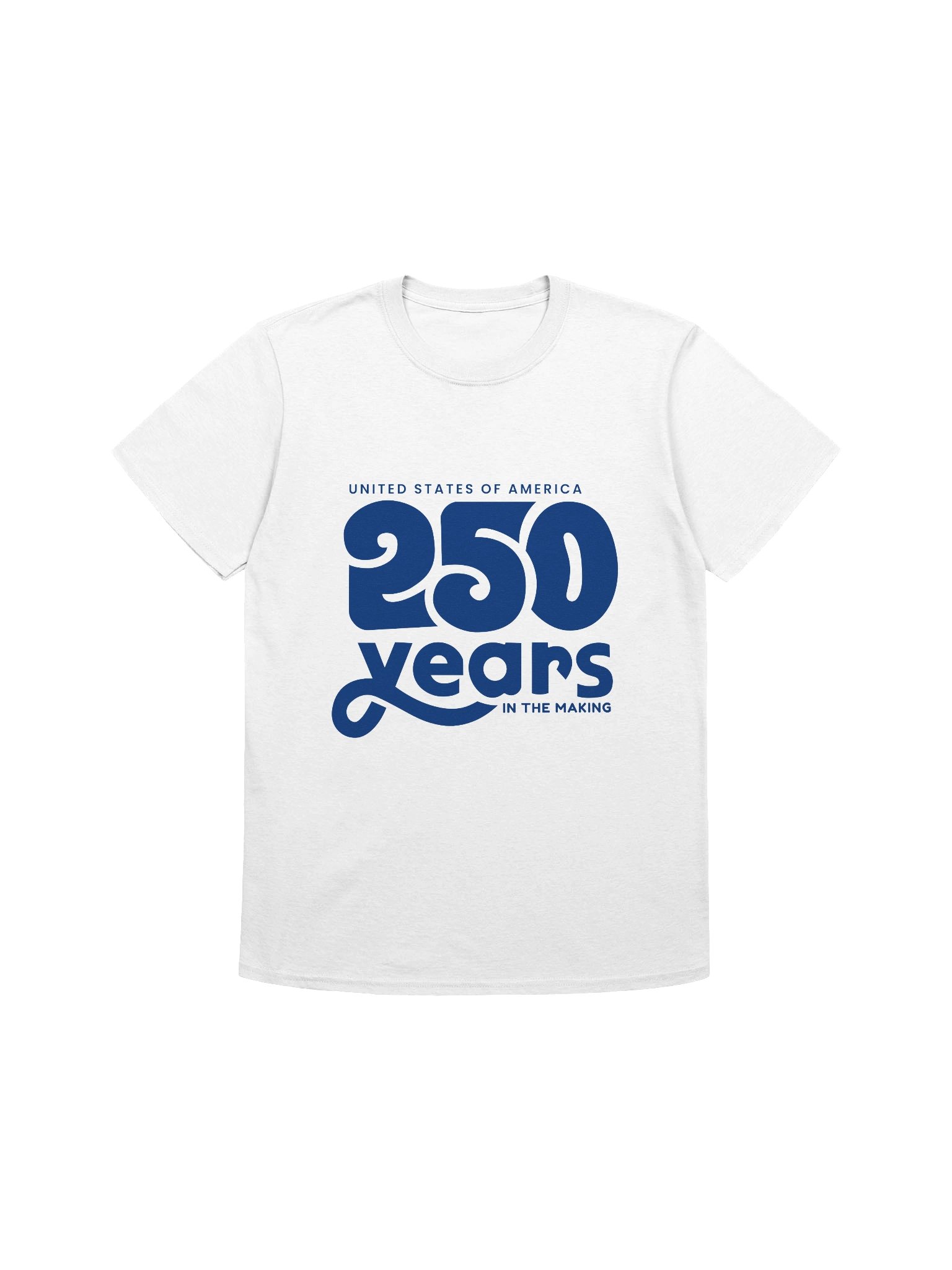 250 Years In The Making Unisex T-shirt product image (1)