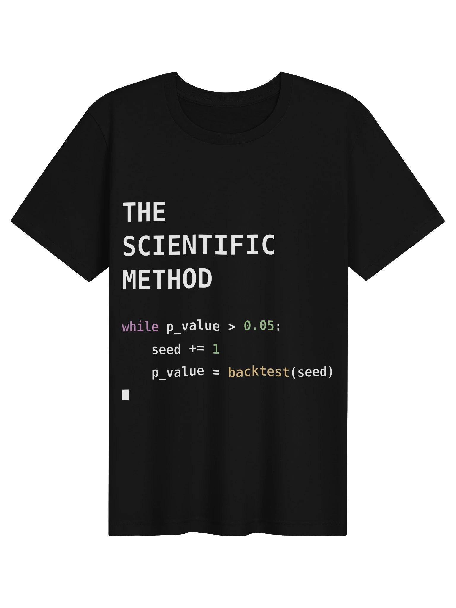 The Scientific Method — p-Hacking Python T-Shirt (Soft Fitted) product image (1)
