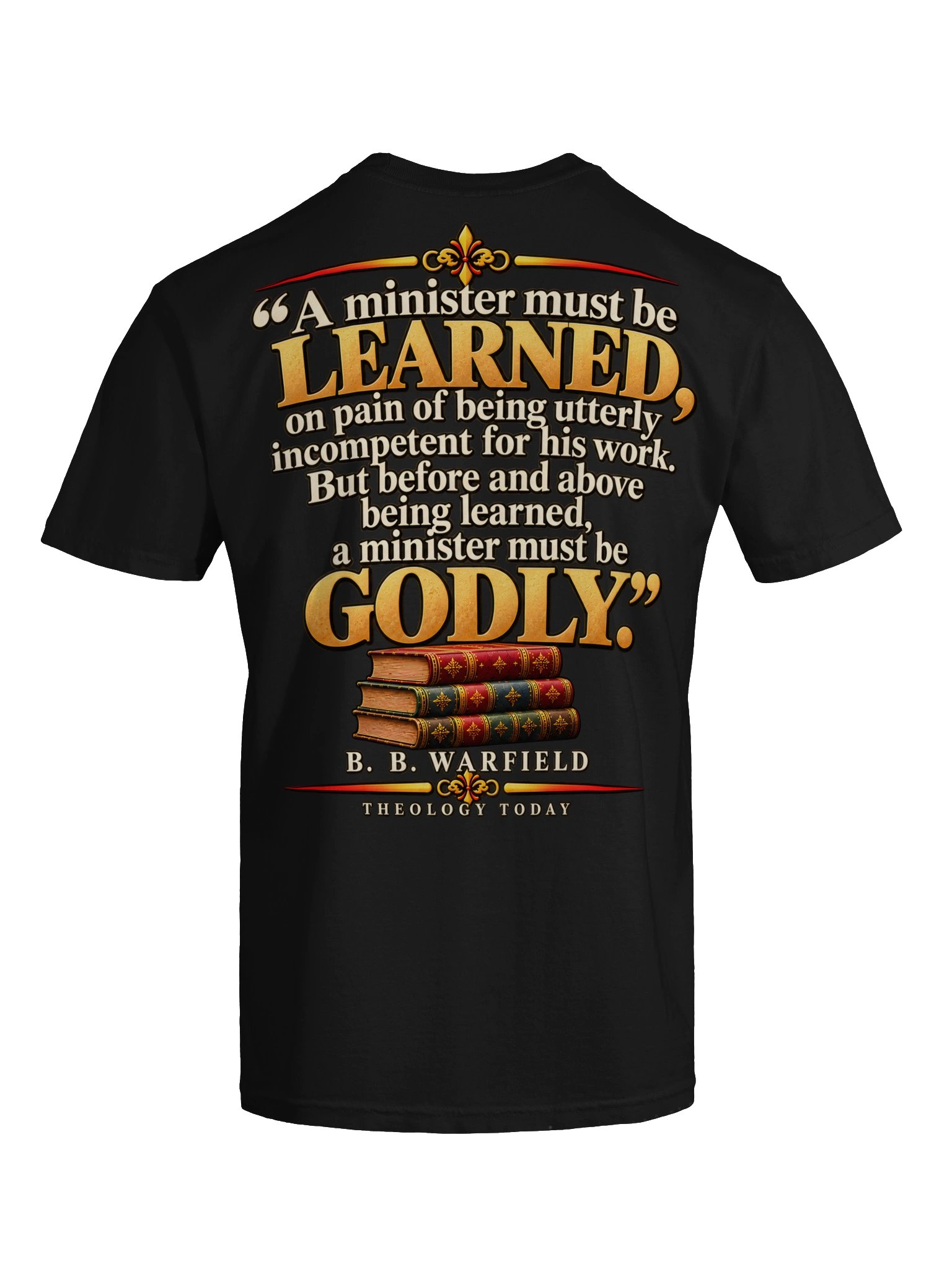 B. B. Warfield – Learned, But Above All, Godly | Christian Theology T-Shirt product image (11)