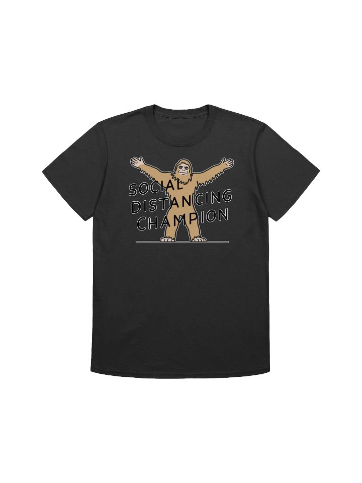 Sasquatch - Embrace Space with Bigfoot - The Social Distancing Champ T-Shirt product image (5)