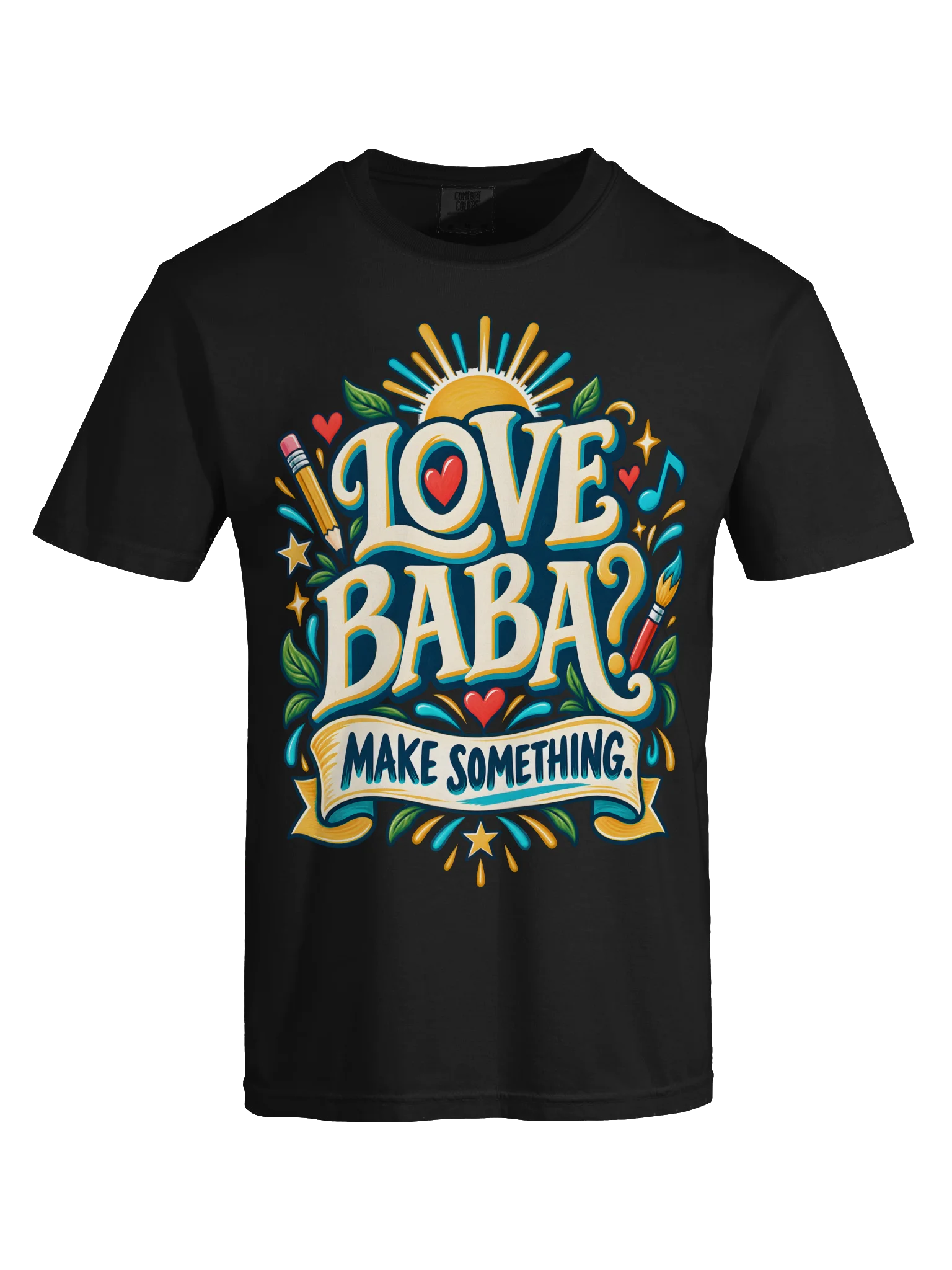 Love Baba? Make Something. Tee product image (77)