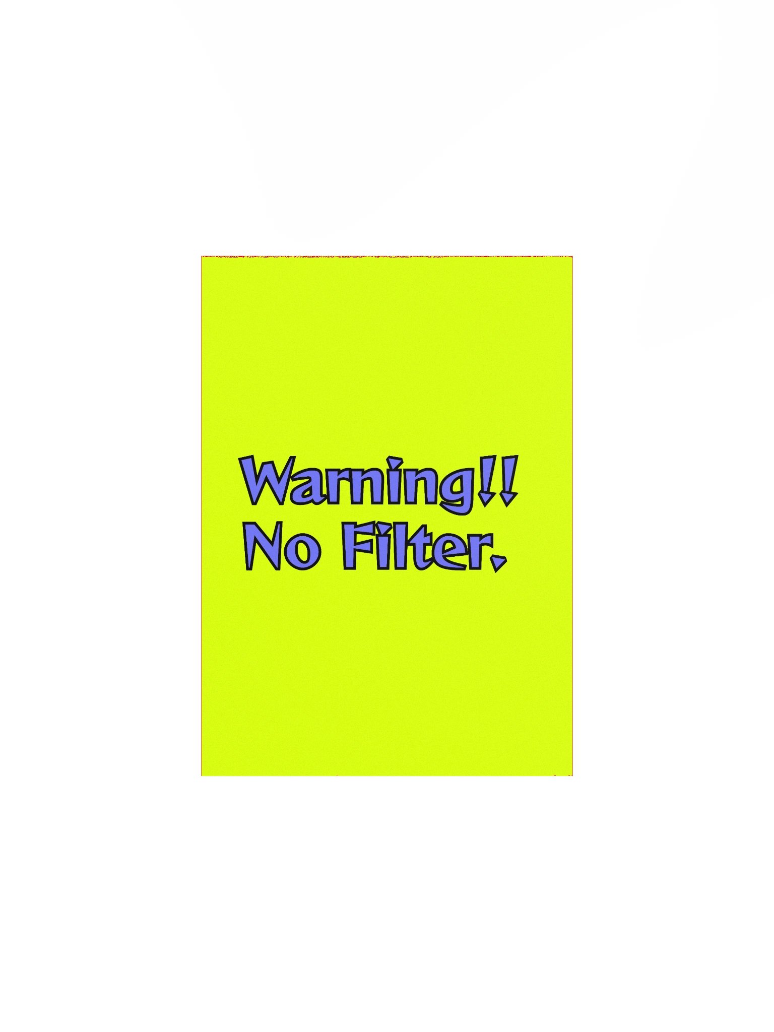 Warning No Filter Poster product image (3)