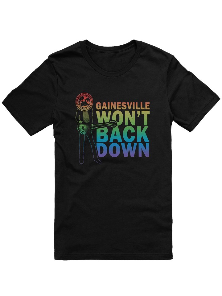 Gainesville Won't Back Down: the Shirt (Rainbow) product image (1)