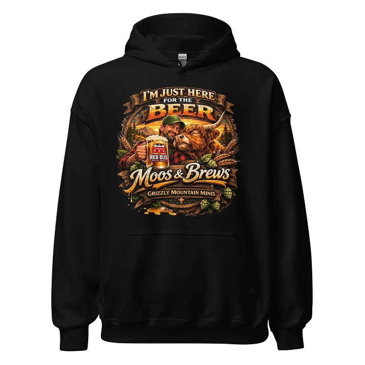 Moos and Brews - I’m Just Here for the Beer Hoodie product image (1)