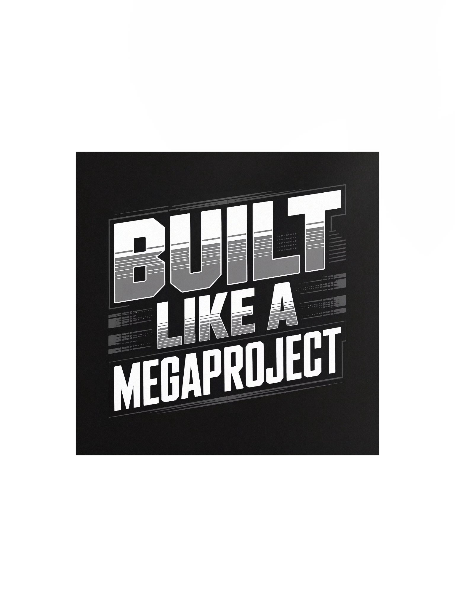 Built Like a MegaProject Poster 12x12 — MP.POST-01 product image (1)
