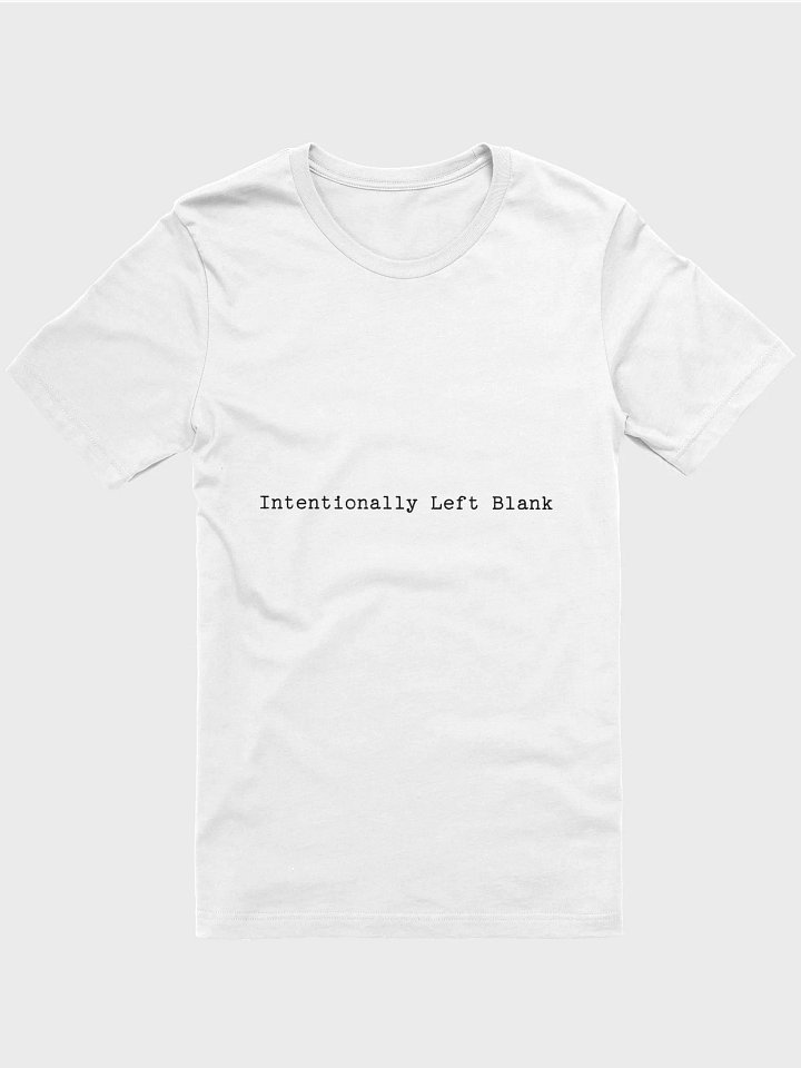 Intentionally Left Blank Printed Supersoft T-Shirt product image (5)