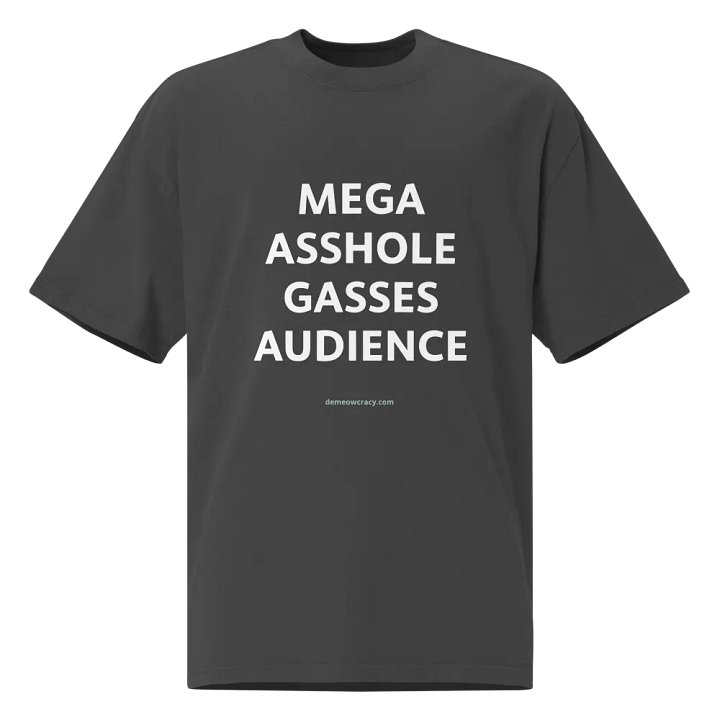 Mega Asshole Gasses Audience Oversized Faded Tee product image (1)