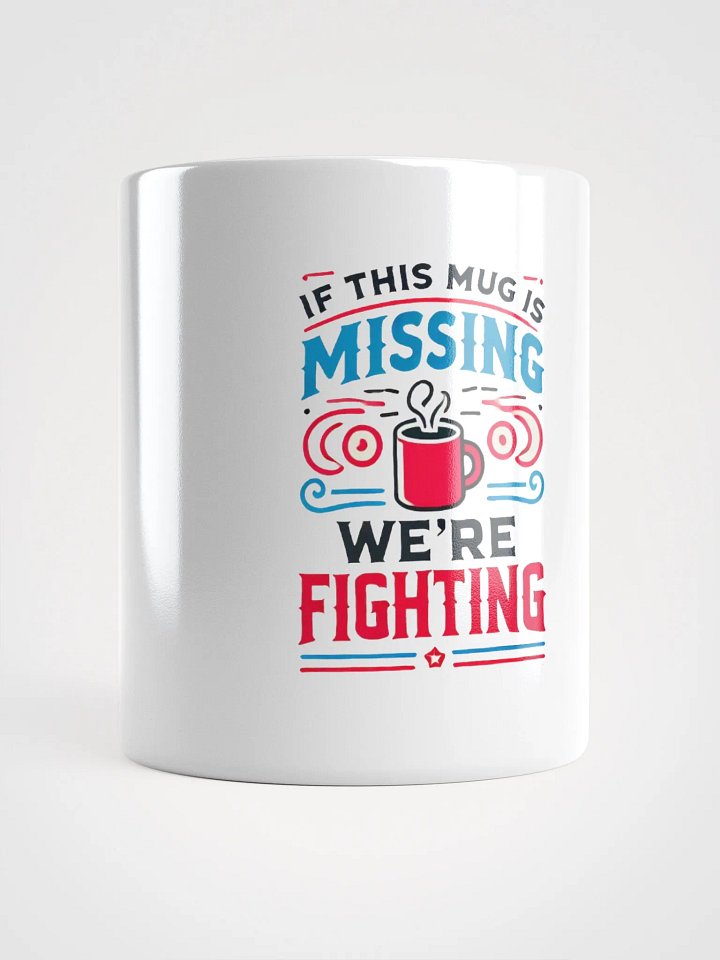 Missing Mug Alert – Keep the Peace with Every Sip product image (1)