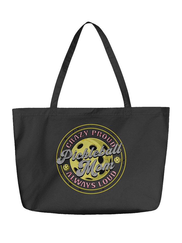 Pickleball Mom Crazy Proud Always Loud Tote Bag product image (2)