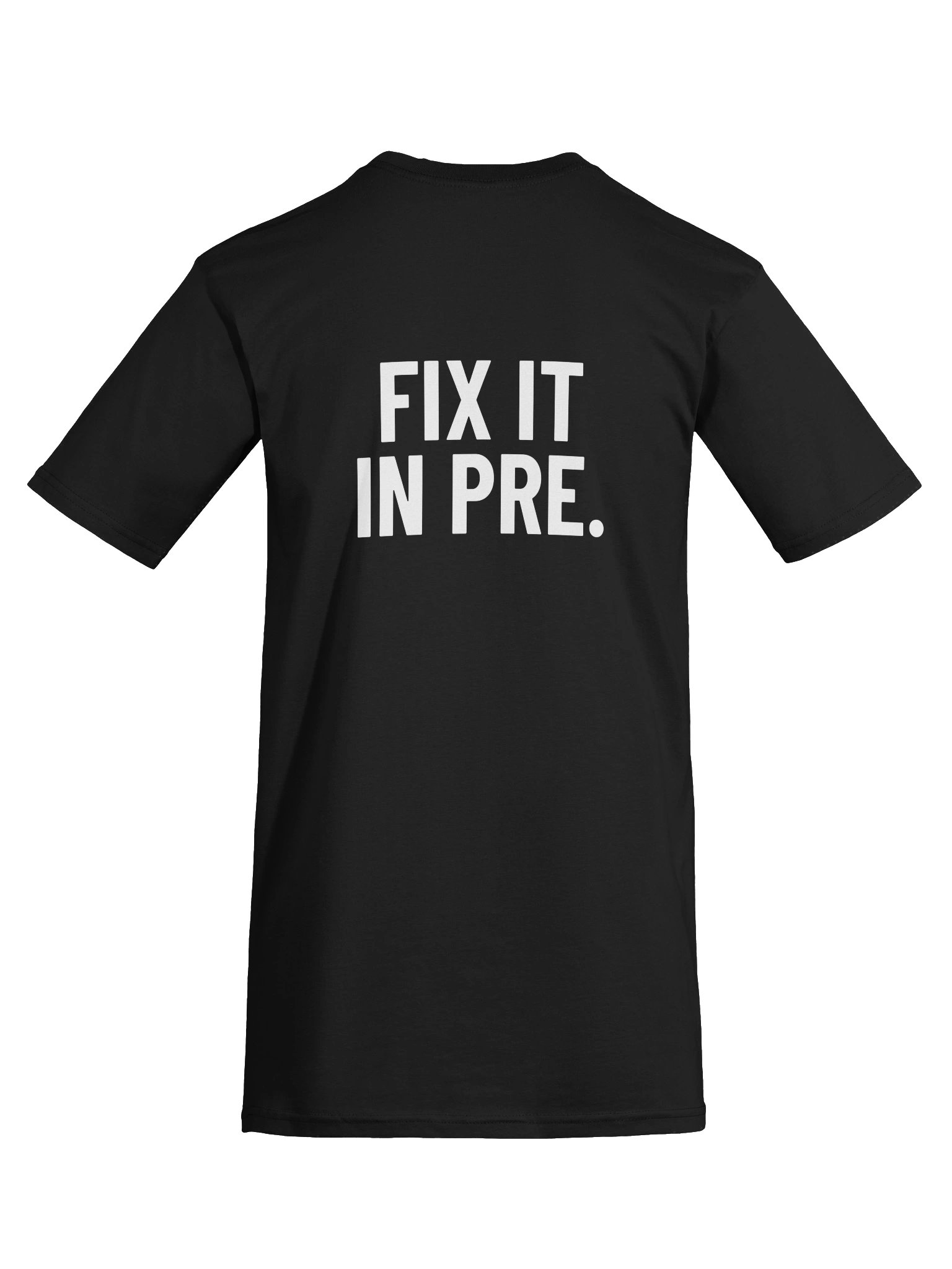 Fix It in Pre | White Graphic Back product image (11)