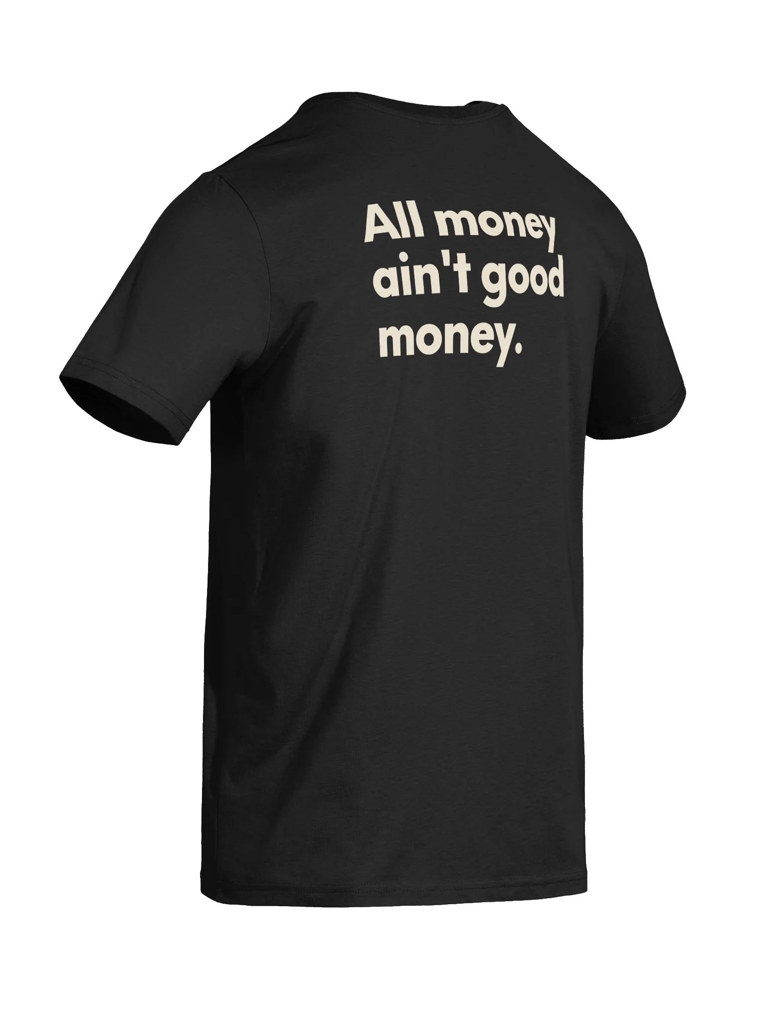 ALL MONEY AIN'T GOOD MONEY. TEE product image (10)