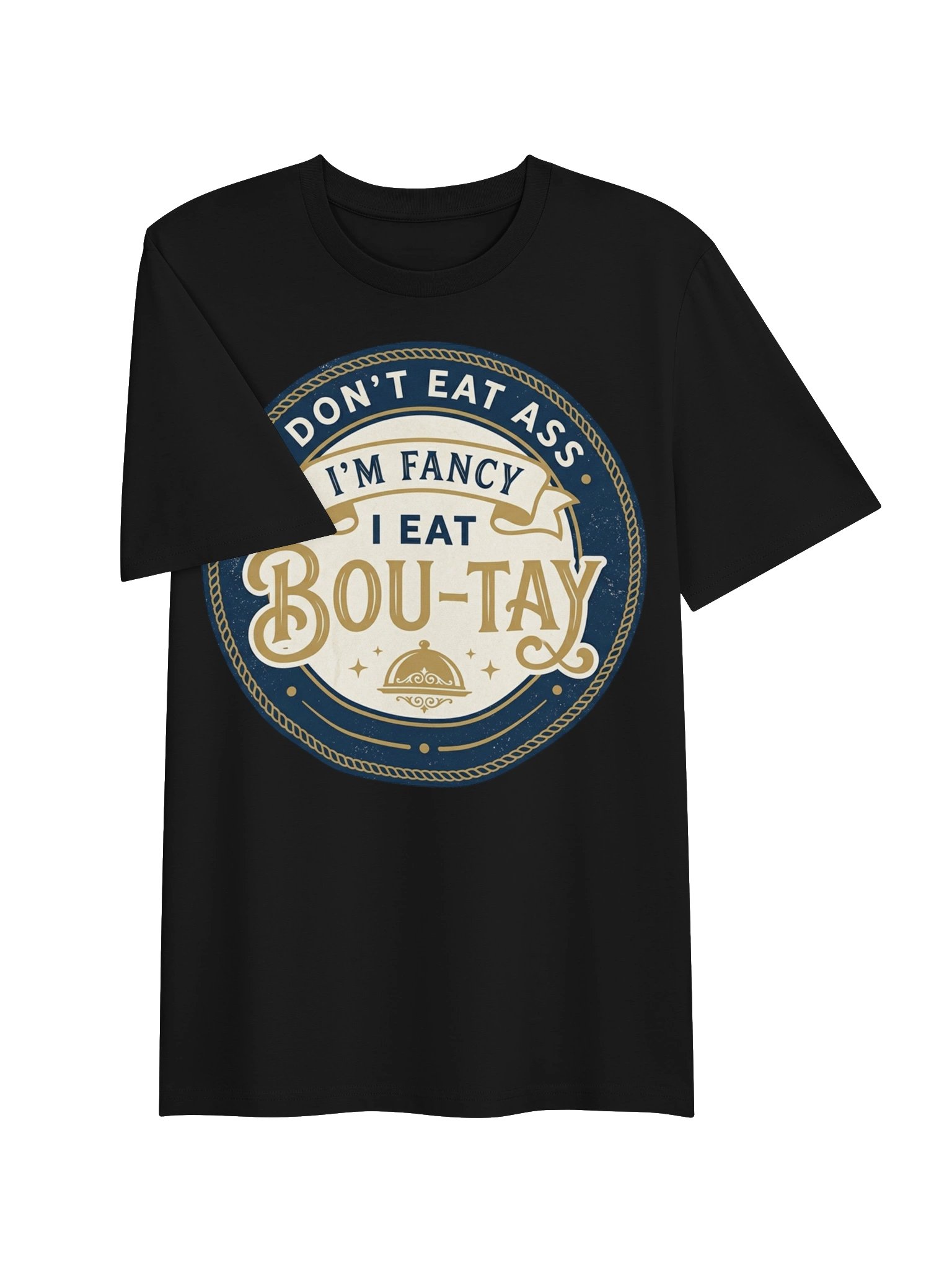 I'm Fancy I Eat Bou-Tay Novelty T-Shirt product image (14)