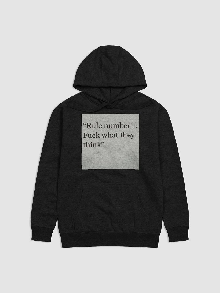 RULE NUMBER 1:FUCK WHAT THEY THINK product image (1)