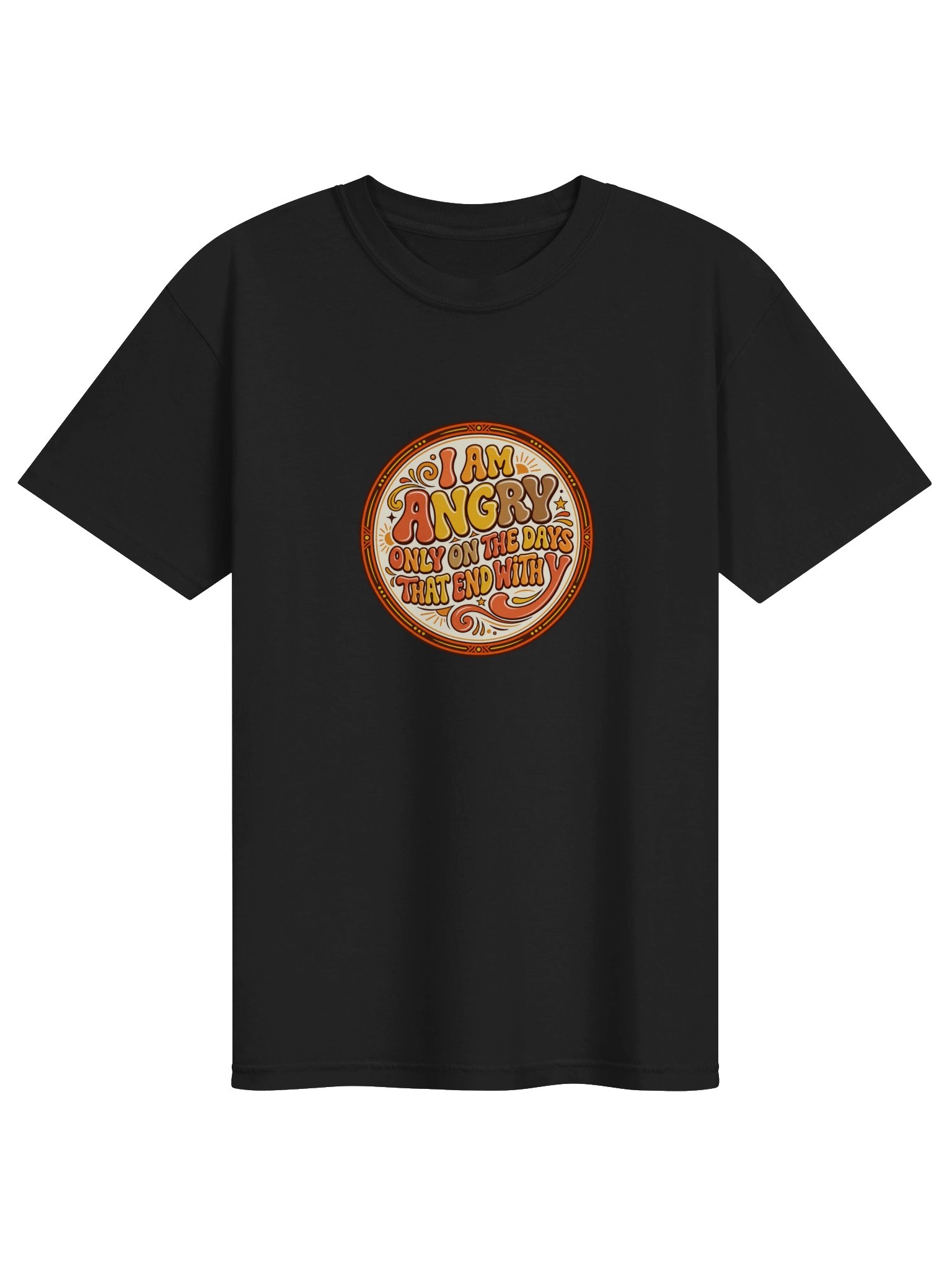 Only Angry on Days Ending With Y - Retro Badge T-Shirt product image (1)