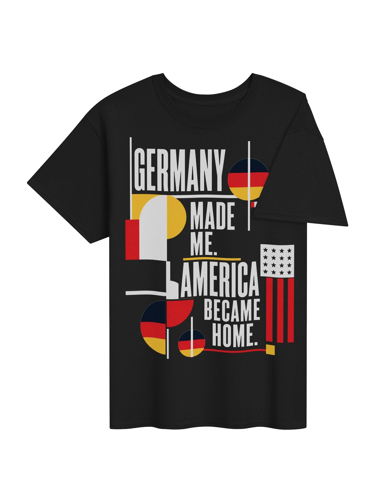 Germany Made Me America Became Home Tee product image (33)