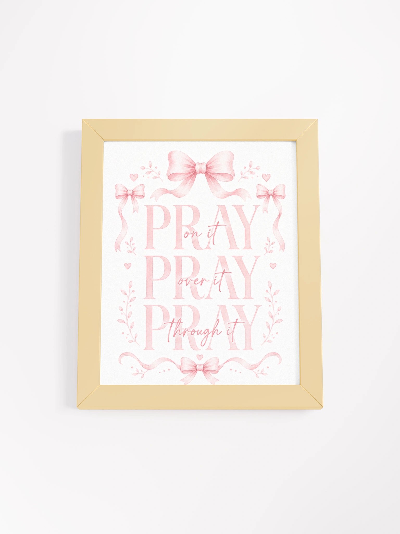 Pray On It Pray Over It Pray Through It | Pink Coquette Framed Christian Wall Art product image (1)