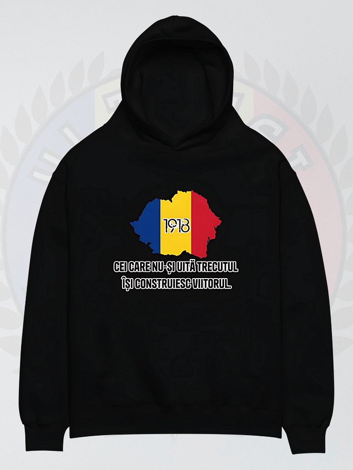 Hanorac "Cei Care Nu Își Uită Trecutul Își Construiesc Viitorul" product image (2)