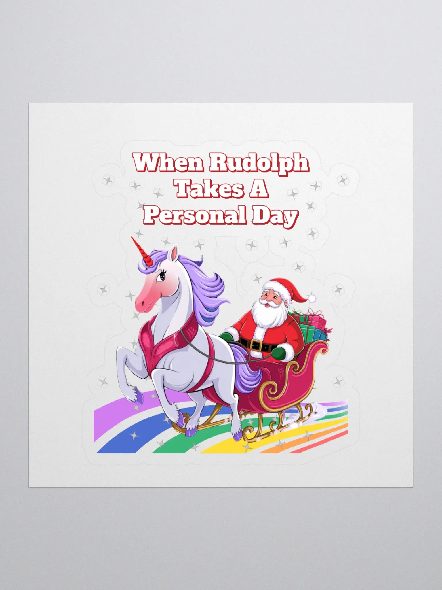 When Rudolph Takes A Personal Day - Santa's Unicorn Sticker product image (1)
