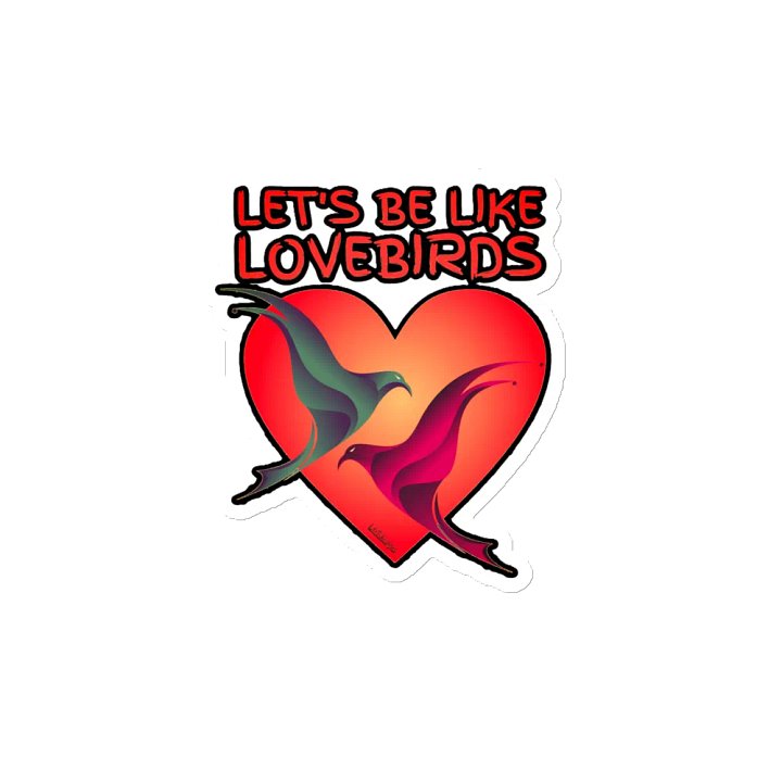 LET'S BE LIKE LOVEBIRDS product image (2)