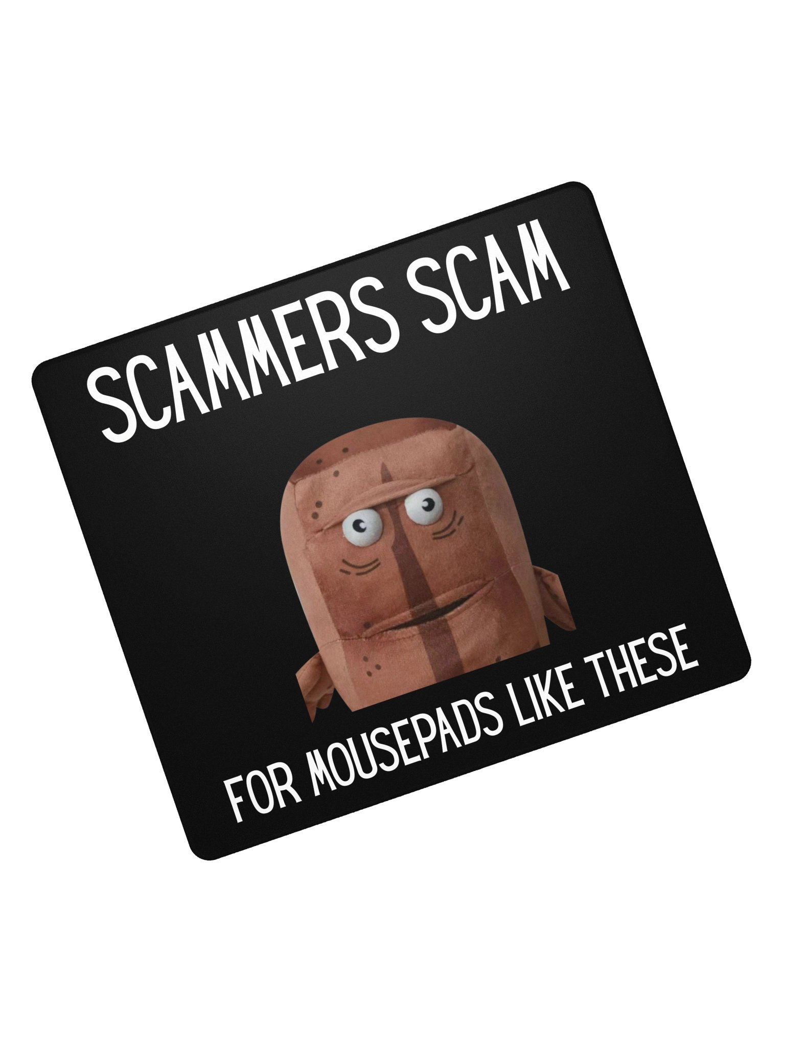 Scammers Scam for this Mousepad product image (5)