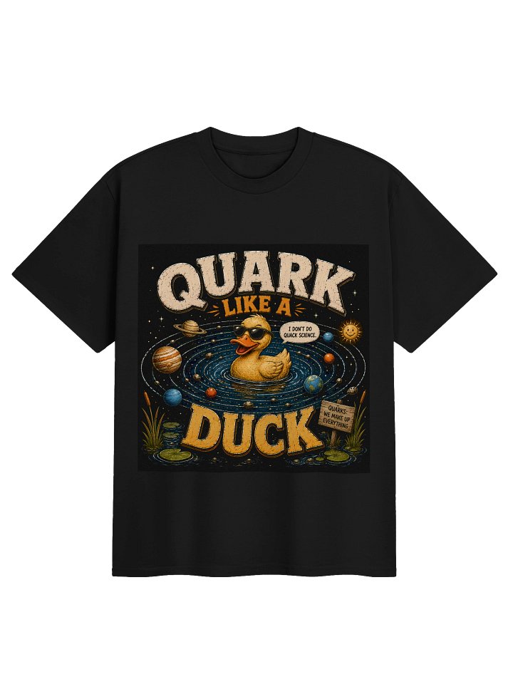 Experiment #006: Quark Like A Duck - Tee product image (1)