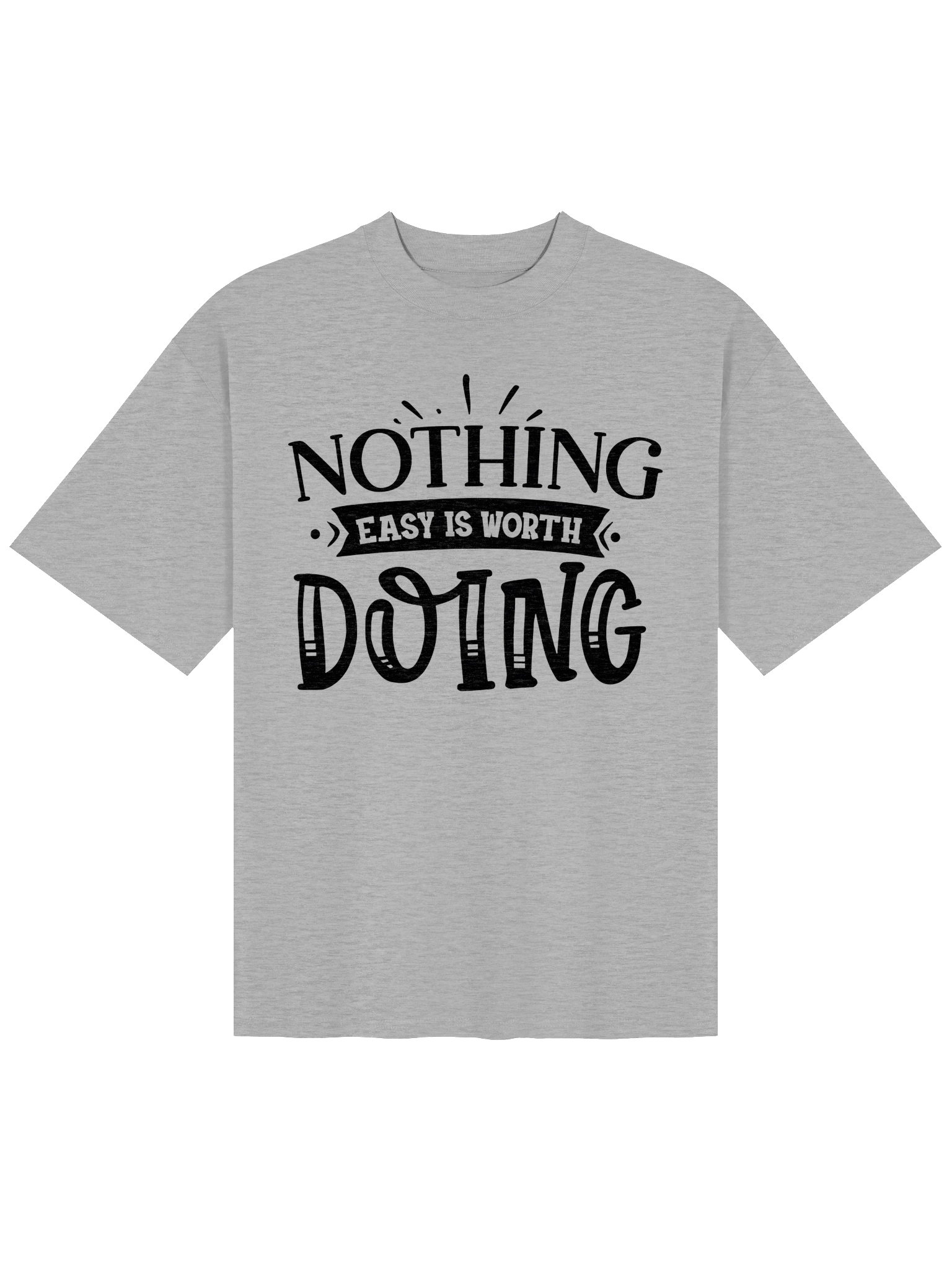 Nothing Easy Is Worth Doing Oversized Tee product image (3)