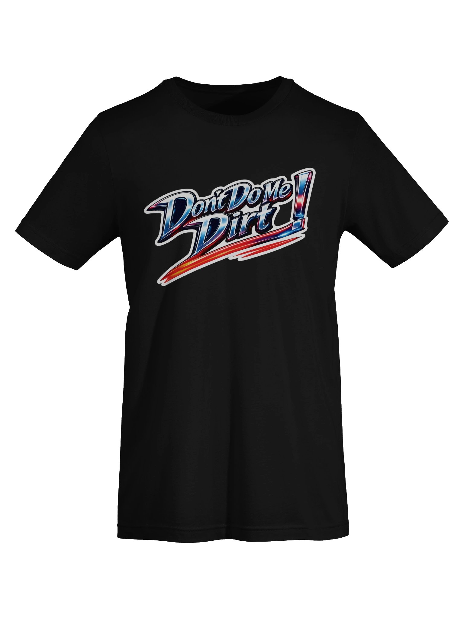 "Don't Do Me Dirt!" Super Soft Tee product image (7)