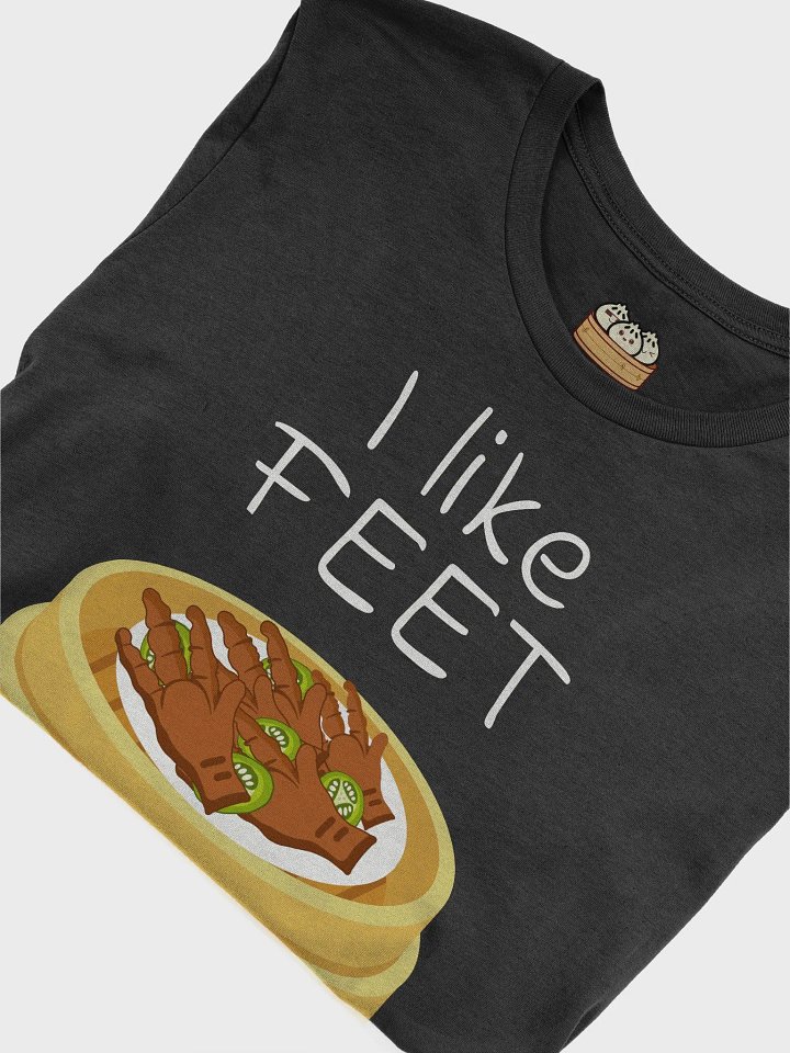 I Like Feet Chinese Dim Sum Shirt (White Text) product image (2)