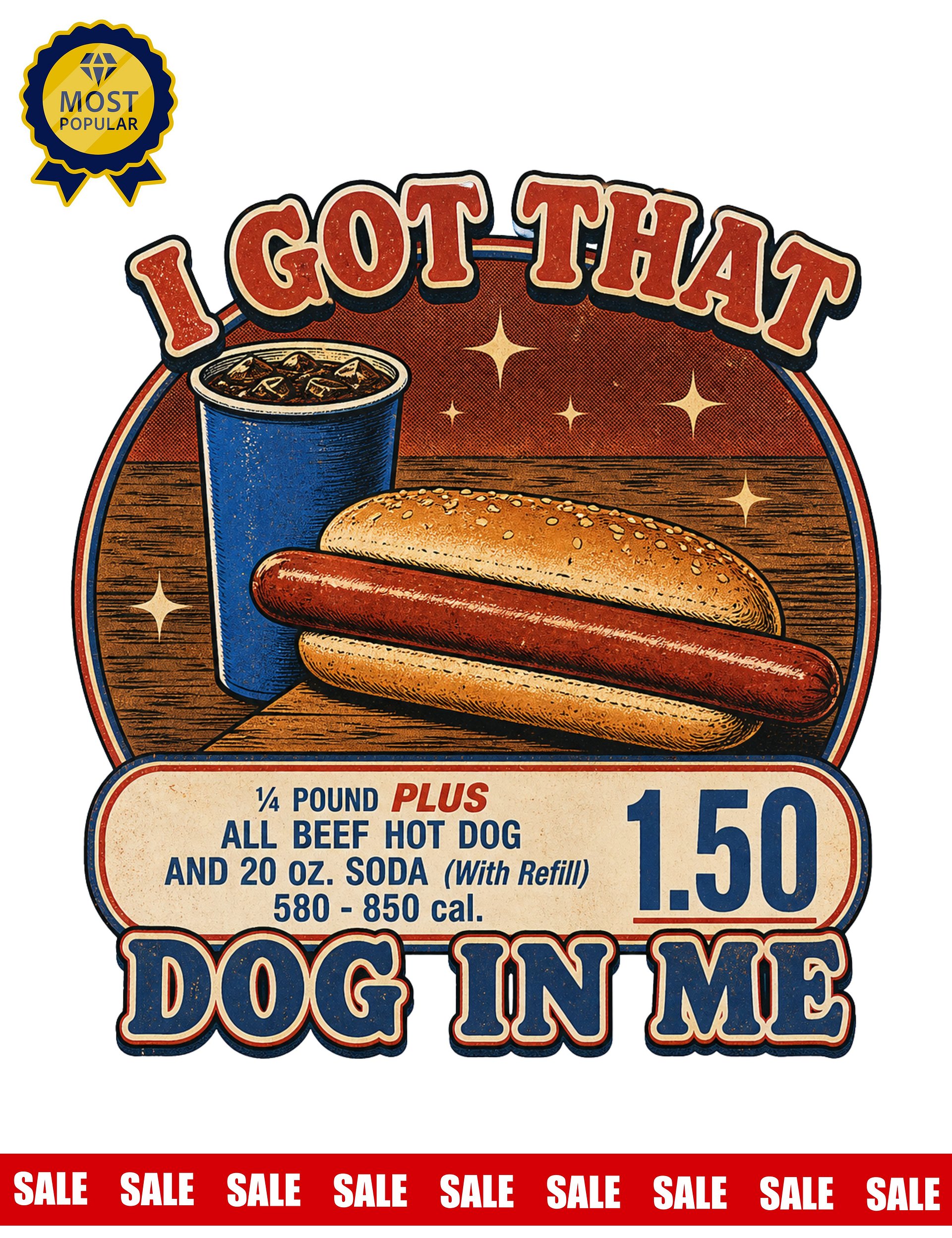For people who consumed their fair share of $1.50 hot dogs and have zero regrets. 😄 product image (1)