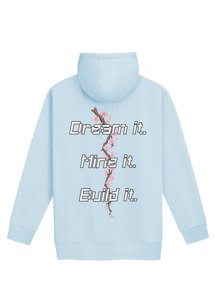 Dream it. Mine it. Build it. - Official Hoodie product image (2)