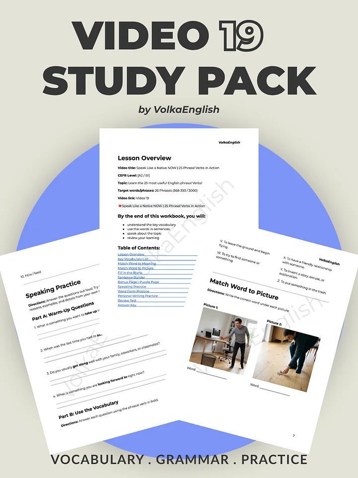 Speak Like a Native NOW | 25 Phrasal Verbs in Action - Video 19 Study Pack product image (1)