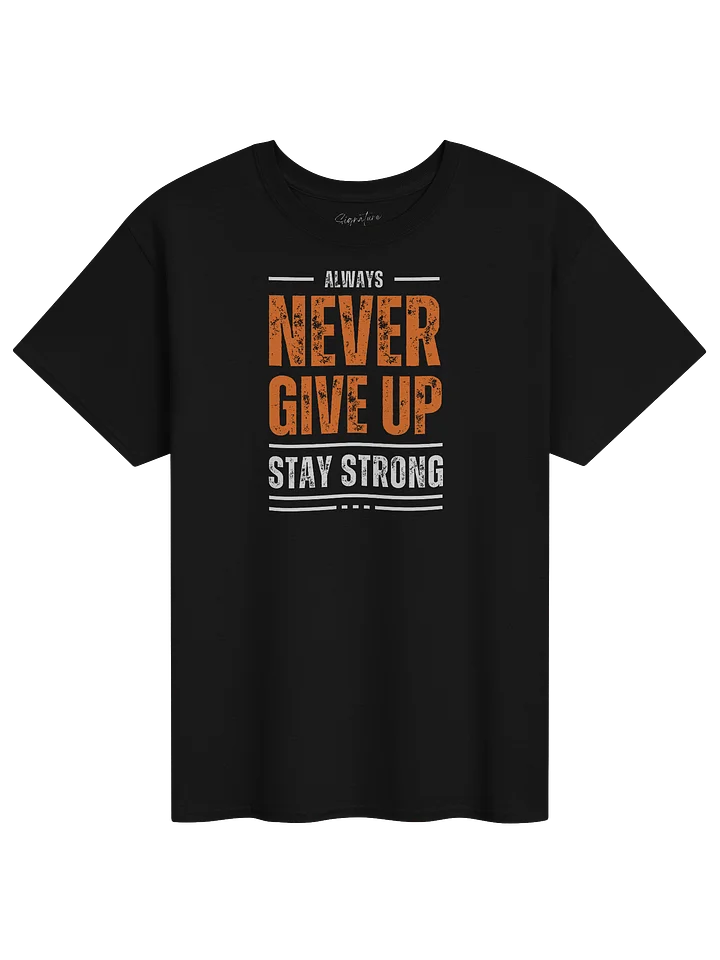 NEVER GIVE UP T-Shirt product image (81)