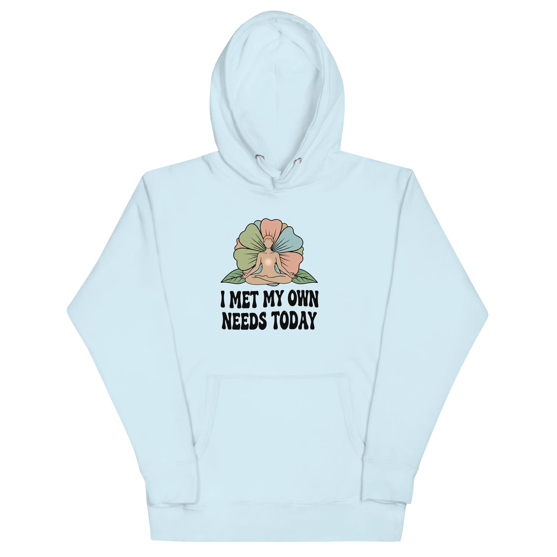 “I Met My Own Needs Today” Light Blue Unisex Hoodie product image (2)