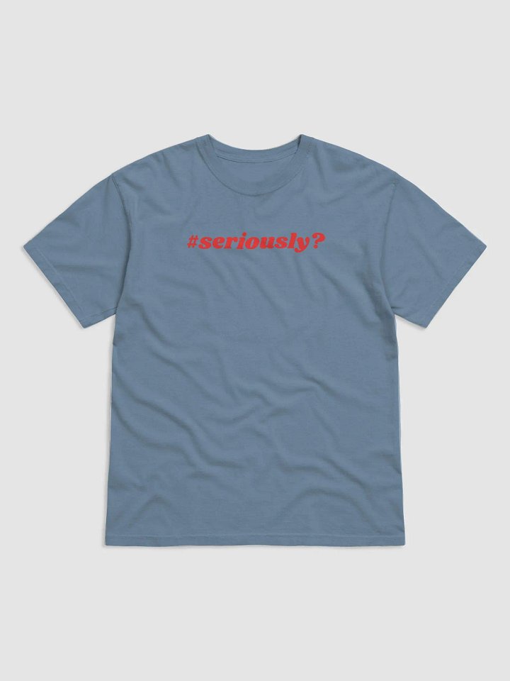 Seriously? (Red Lettering) product image (12)