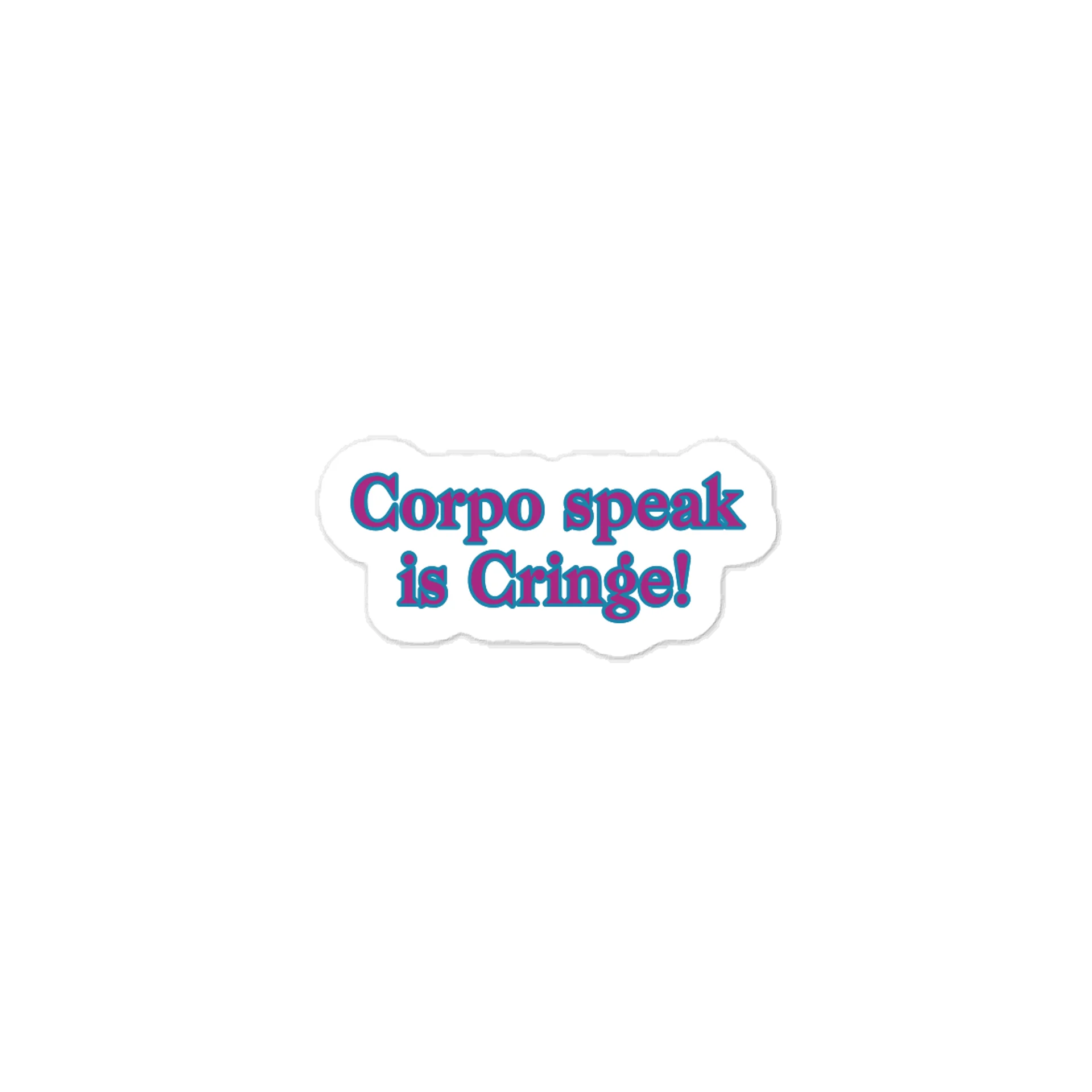 Corpo speak is Cringe! Sticker product image (1)