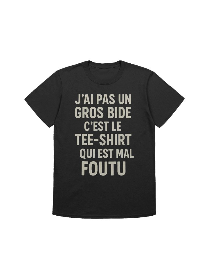 J'ai pas un gros bide c'est le tee-shirt qui est mal foutu product image (2)