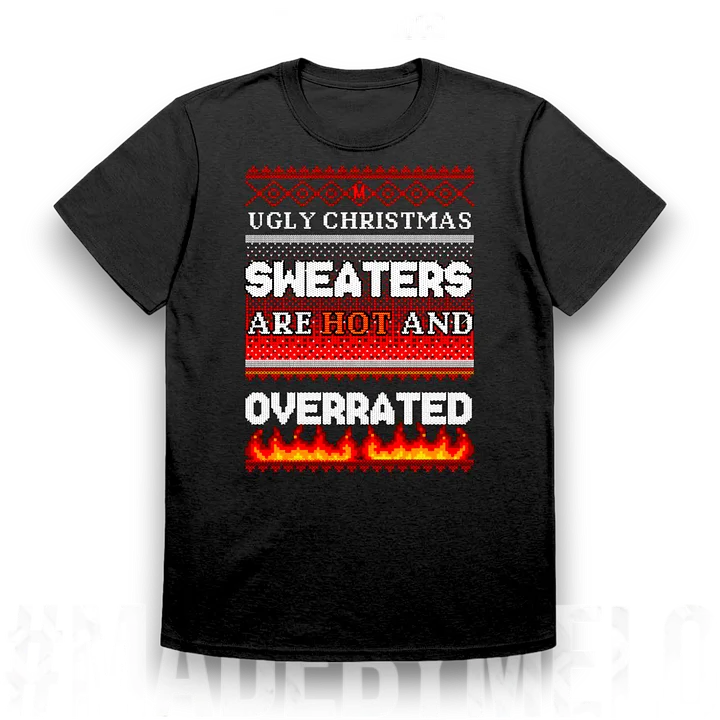 [Holiday] Ugly Sweaters Are Overrated - Basic T-Shirt | #MadeByMELO product image (1)