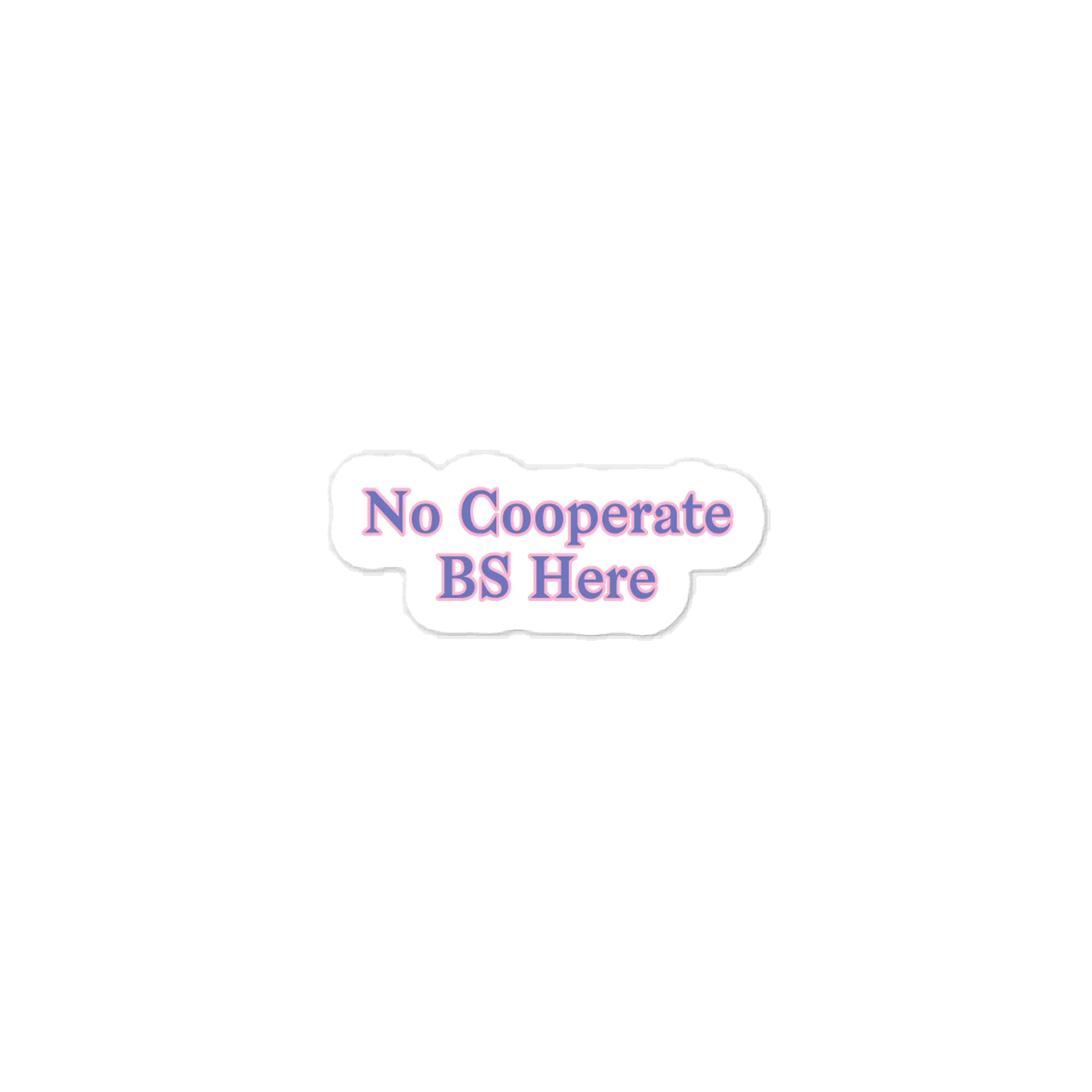 No Cooperate BS Here Sticker product image (1)