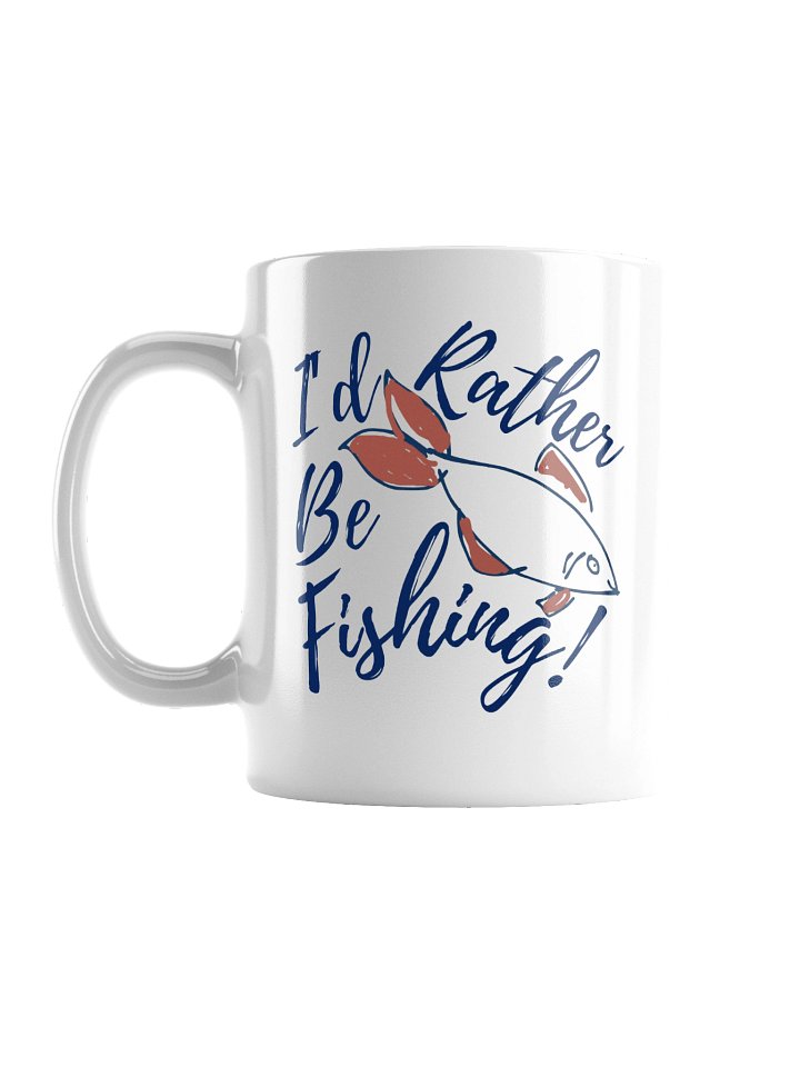 I'd Rather Be Fishing! product image (1)