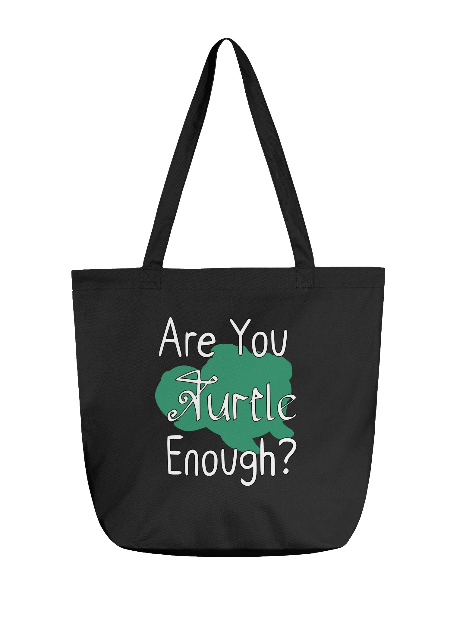 Are You Turtle Enough? Tote product image (1)