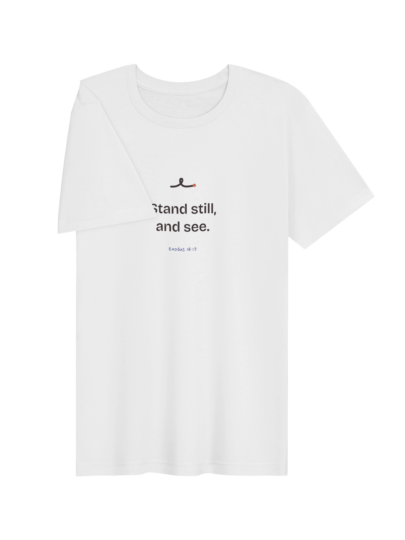 Stand still, and see. tee product image (3)