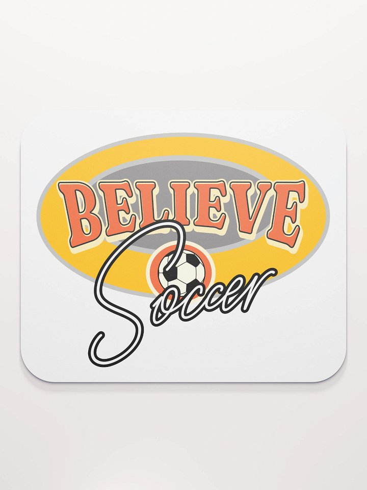 Believe Soccer Mouse Pad product image (2)