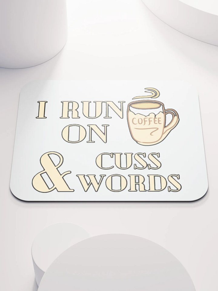 I RUN ON COFFEE & CUSS WORDS product image (1)