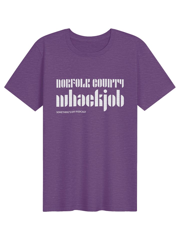 Norfolk County Whackjob t-shirt product image (7)