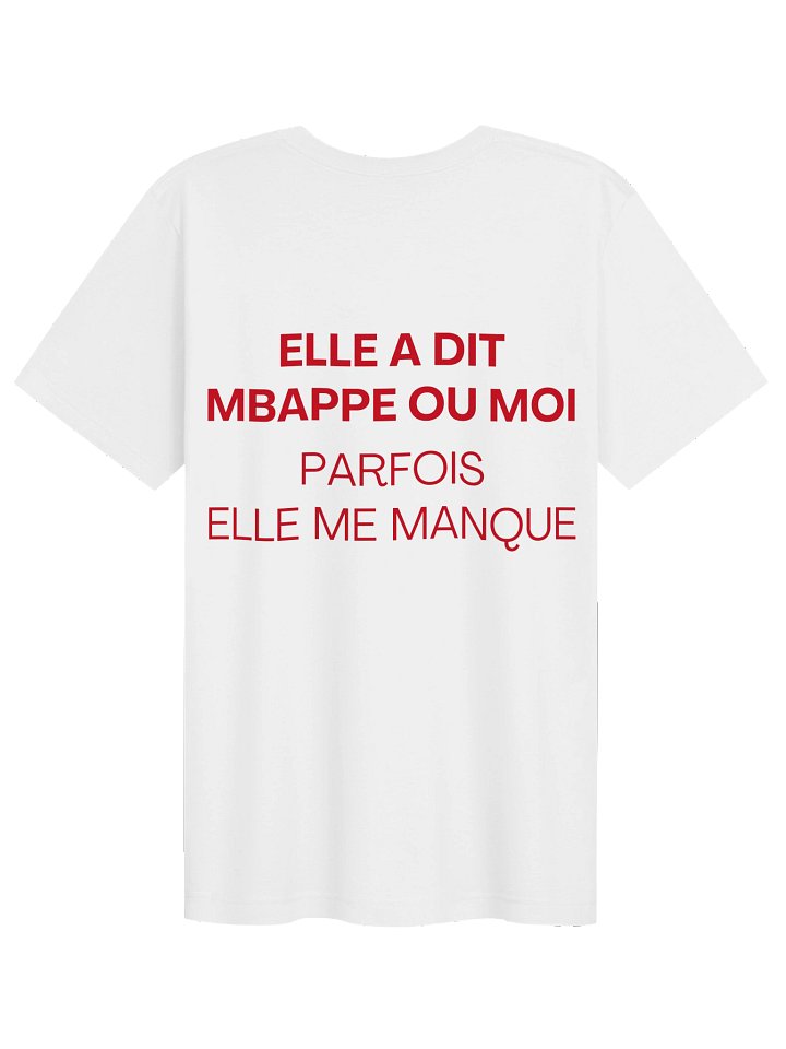 ELLE A DIT MBAPPE OU MOI PARFOIS ELLE ME MANQUE product image (1)