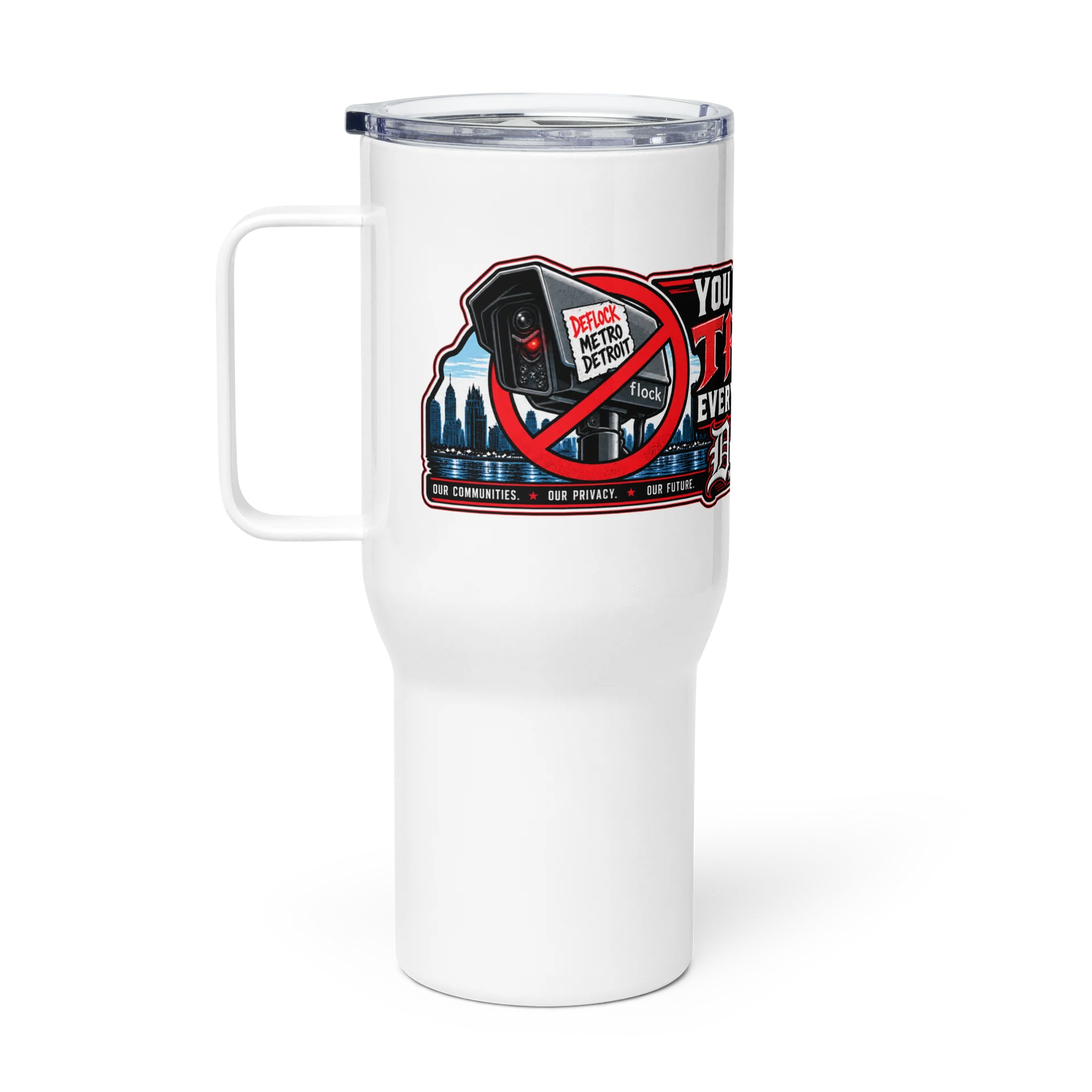 You Shouldn’t Be Tracked Everywhere You Drive Travel Mug With Handel product image (1)