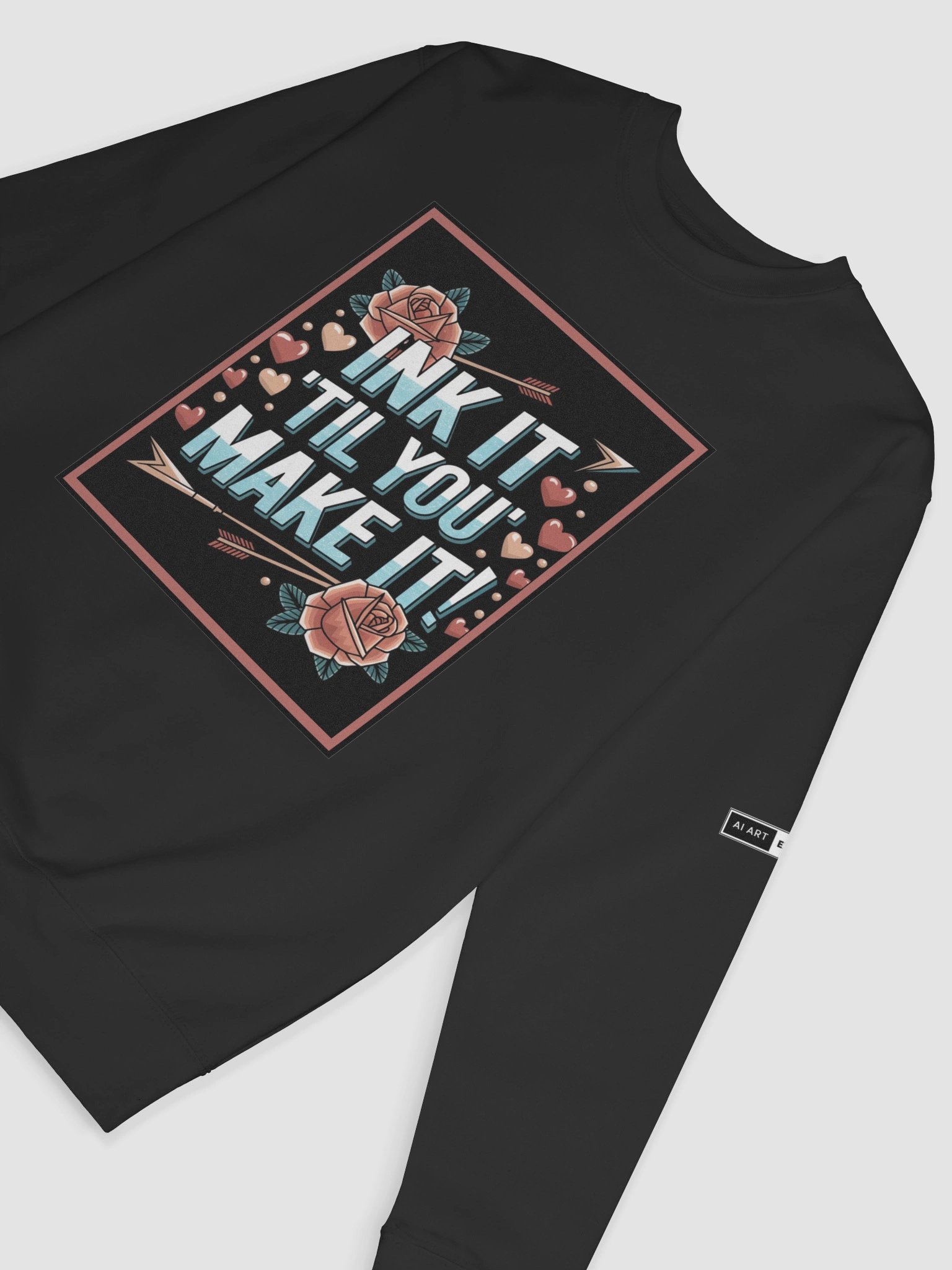 "INK IT TIL' YOU MAKE IT" premium cotton sweatshirt product image (3)