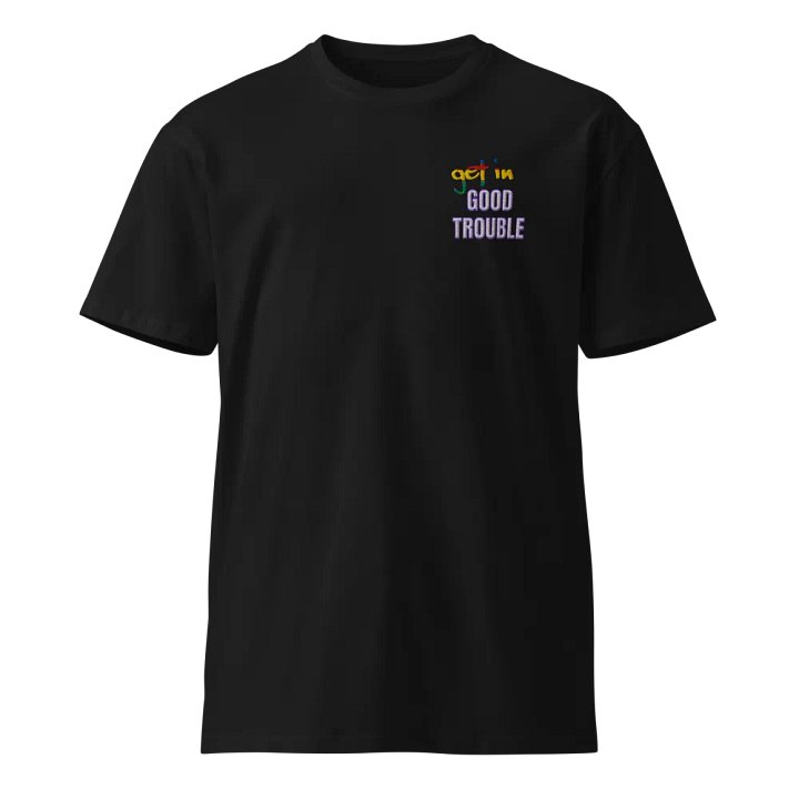 Good Trouble T-Shirt (Rainbow, small letters) product image (1)